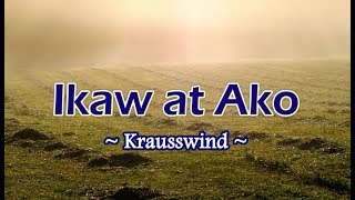 Ikaw at Ako  KARAOKE VERSION  as popularized by Krausswind [upl. by Strade]