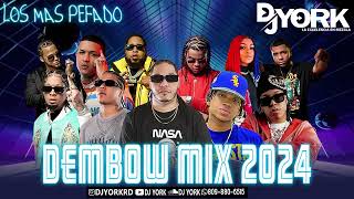 DEMBOW MIX  2024 LOS MÁS PEGADO DJ YORK [upl. by Calia]