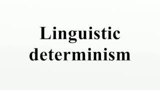 Linguistic determinism [upl. by Anahsor610]