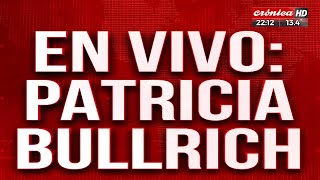 Patricia Bullrich quotEl que las hace las paga de verdadquot [upl. by Daph]