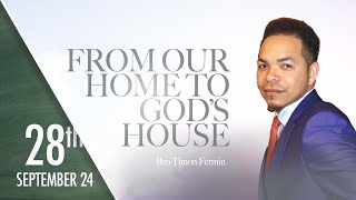 September 28th 2024  From Our Home to Gods House  Bro Timon Fermin  Greenwich SDA LIVESTREAM [upl. by Daveta559]