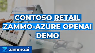 Contoso Retail ZammoAzure OpenAI Demo [upl. by Popelka]