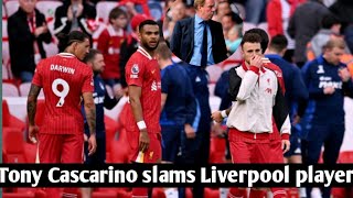 🔥Tony Cascarino slams Liverpool player who was ‘completely not at the races’ vs Nottingham Forest🔥 [upl. by Kcuhc]