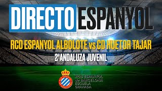 RCD Espanyol Albolote vs CD Huetor Tajar · 2ª Andaluza Juvenil [upl. by Lelah]