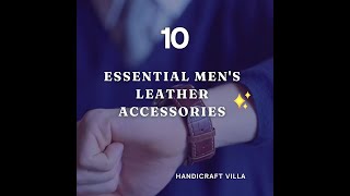 10 MustHave Leather Accessories for Men [upl. by Arivle]