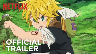 The Seven Deadly Sins  Official Trailer  Netflix [upl. by Lenod]