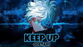 ODETARI  KEEP UP LyricsGojo Satoru [upl. by Nimaynib825]