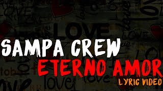 SAMPA CREW  ETERNO AMOR VIDEO COM LETRAHD [upl. by Helen991]