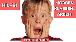 HILFE MORGEN KLASSENARBEIT  6 TIPPS FÜR FAULE SCHÜLER [upl. by Yak]