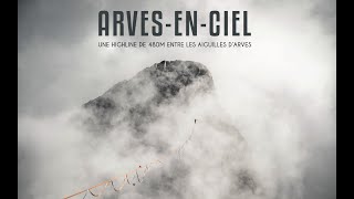 Arves en Ciel  Une highline de 480 mètres entre les aiguilles dArves [upl. by Benny594]