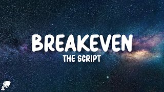 The Script  Breakeven Lyrics [upl. by Kcirted]