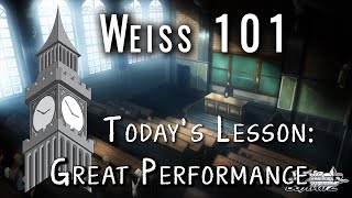 Great Performance  Weiss 101  Keywords  Weiss Schwarz Jargon [upl. by Alrahs127]