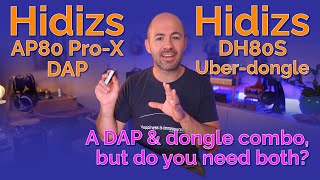 Hidizs AP80 ProX DAP amp DH80S Dongle DAC Review  Do you need both [upl. by Nuli]