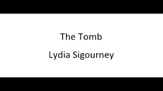 The Tomb  Lydia Sigourney [upl. by Leahcin]