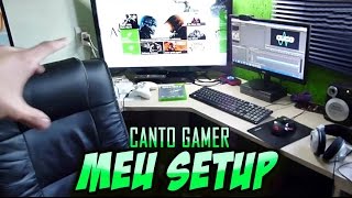 Meu Setup  CANTO GAMER  40000 Inscritos Atualizado [upl. by Benedick]