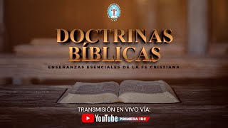 Doctrinas Bíblicas │ Escuela Dominical  Primera IBC  17 de Noviembre 2024 [upl. by Naneik821]