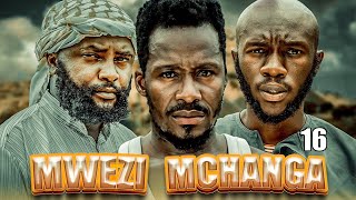 MWEZI MCHANGA  EPISODE 16  NEW BONGO MOVIE 2024 [upl. by Euhsoj]