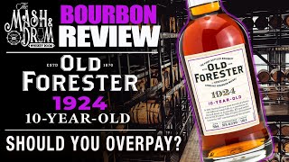 Old Forester 1924 Bourbon Review 10 Years Old [upl. by Johnny]