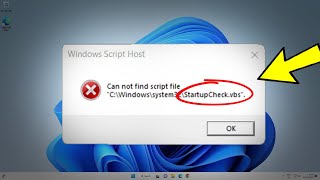 Fix can not find script file StartupCheckvbs in Windows 1110  How To Solve Windows Script Host ✅ [upl. by Adabel]