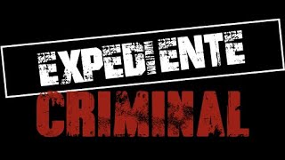 Expediente Criminal  Programa 1 [upl. by Xylina]