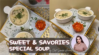 Sweet amp Savories Special Soup New Recipe 2023 by Chef Sumera Anwer in Urdu Hindi [upl. by Burnside45]