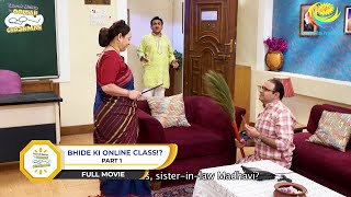 BHIDE KI ONLINE CLASS I PART 1 I FULL MOVIE I Taarak Mehta Ka Ooltah Chashmah  तारक मेहता [upl. by Aineval24]