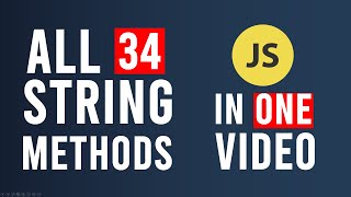 All 34 String Methods In JavaScript In ONE VIDEO [upl. by Kurth]