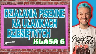 DZIAŁANIA PISEMNE NA UŁAMKACH DZIESIĘTNYCH [upl. by Patience]