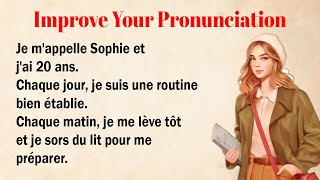 Perfect Your French Pronunciation  Learn French with a short story for Beginners A1A2 [upl. by Nivloc]