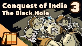 Conquest of India  The Black Hole  Extra History  Part 3 [upl. by Ayana]