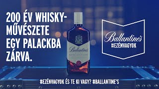 BALLANTINES 200 év WHISKY művészete 🥃😎  EzÉnVagyok [upl. by Nyvek]