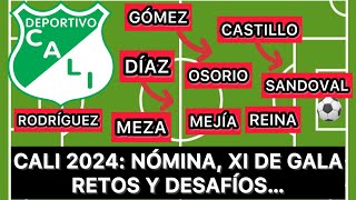 🔴 DEPORTIVO CALI 2024 NÓMINA XI DE GALA DESAFÍOS Y PROBABILIDADES [upl. by Sheffield]