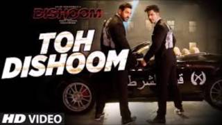 TOH DISHOOM Full Song with Lyrics RAFTAAR PRITAM Varun Dhawan [upl. by Mirna]