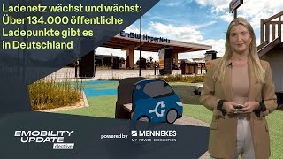 Ladenetz in Deutschland wächst rasant Rund 135000 öffentliche Ladepunkte  eMobility Update [upl. by Eleanora]