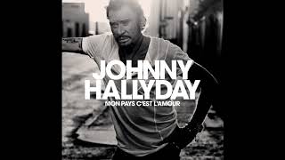 Johnny Hallyday  Mon Pays Cest LAmour Audio officiel [upl. by Schou]