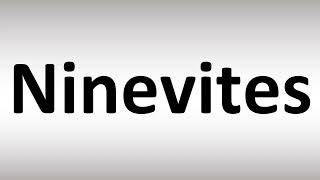 How to Pronounce Ninevites [upl. by Reitman]