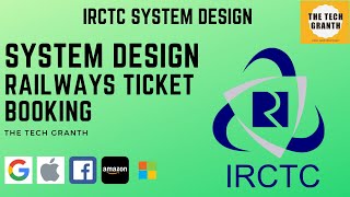 IRCTC System Design  Railways Ticket Booking Service  System Design Interview Question [upl. by Timus]