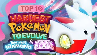 Top 10 HARDEST Pokémon to Evolve in Brilliant Diamond and Shining Pearl [upl. by Terrene385]