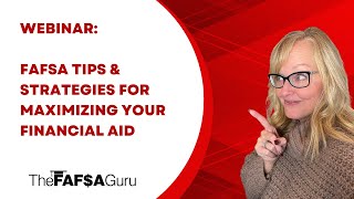 FAFSA Prep amp Strategies for Maximizing Your Financial Aid Webinar [upl. by Candra]