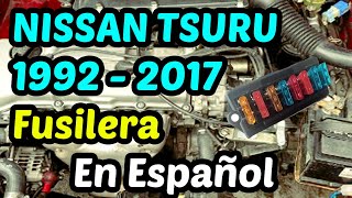 DIAGRAMA de FUSIBLES Nissan Tsuru 1992  2017  En Español [upl. by Schnorr302]