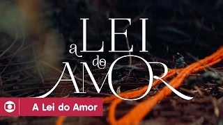 A Lei do Amor abertura da novela das 9 da Globo [upl. by Partan984]