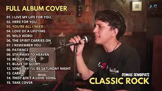 Dimas Senopati  I Live My Life For You  Here For You I Full Album Cover Classic Rock Hits [upl. by Lithea]