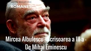 Mircea Albulescu  Scrisoarea a IIIa de Mihai Eminescu [upl. by Anaerol558]