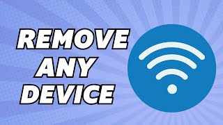 How to Remove Any Device From WiFi  Kick Someone Off Your WiFi Easy [upl. by Anawaj]