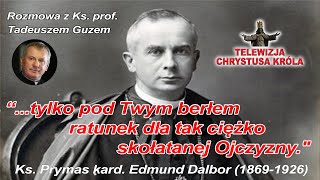 Ksprof Tadeusz Guz  Zawierzenie Polski Chrystusowi Krolowi wg Ks Prymasa kard Edmunda Dalbora [upl. by Brewer237]