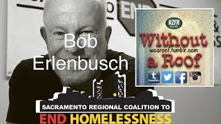 Bob Erlenbusch  Sacramento Solutions to Homelessness [upl. by Ahsiekim]