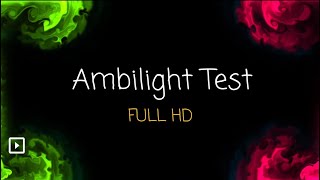 Fluid Ambilight Test Full HD  Philips Sony LG Samsung Hue Ambilight [upl. by Nerdna658]