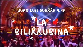 Juan Luis Guerra 440  La Bilirrubina Video Oficial Con Letra [upl. by Vijar77]