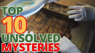 Top 10 Unsolved Mysteries That Will Leave You Baffled [upl. by Dee Dee]