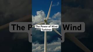 Harnessing the Wind The Power of Wind Turbines [upl. by Annahsad]